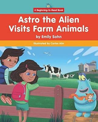 Book cover for Astro the Alien Visits Farm Animals