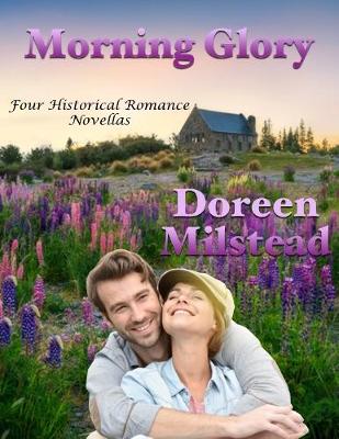 Book cover for Morning Glory: Four Historical Romance Novellas