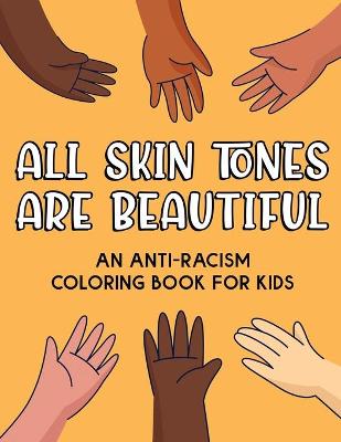 Cover of All Skin Tones Are Beautiful