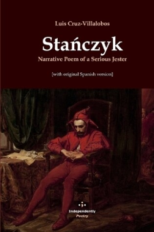 Cover of Stańczyk. Narrative Poem of a Serious Jester