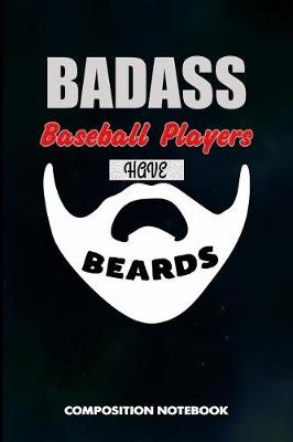 Book cover for Badass Baseball Players Have Beards