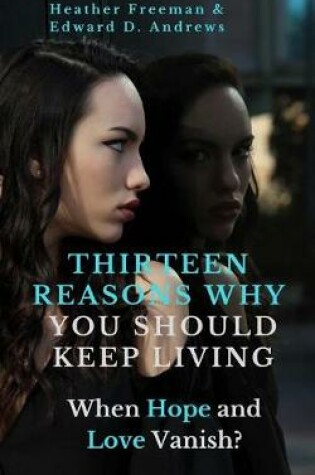 Cover of Thirteen Reasons Why You Should Keep Living