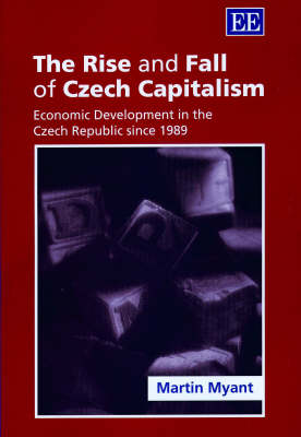 Book cover for The Rise and Fall of Czech Capitalism