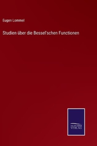 Cover of Studien über die Bessel'schen Functionen