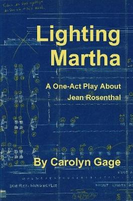 Book cover for Lighting Martha : A One - Act Play About Jean Rosenthal