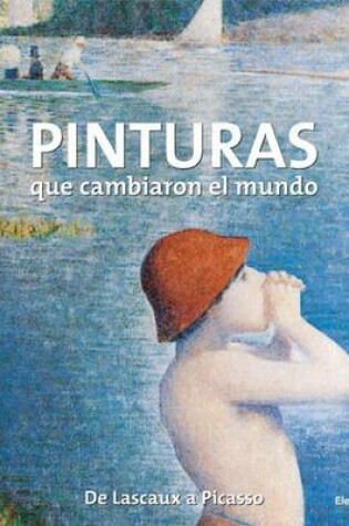 Cover of Pinturas Que Cambiaron el Mundo