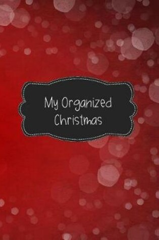 Cover of My Organized Christmas