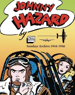 Book cover for Johnny Hazard Sundays Archive 1944-1946