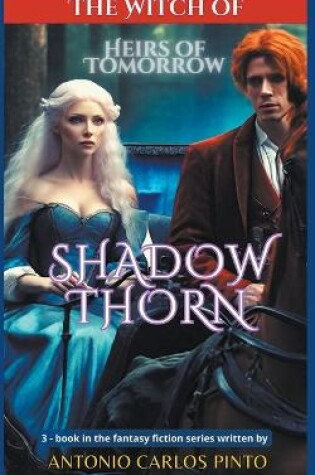 Cover of The Witch of Shadowthorn - Heirs of Tomorrow