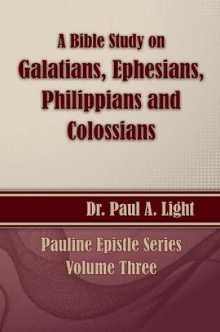 Cover of A Bible Study on Galatians Through Colossians