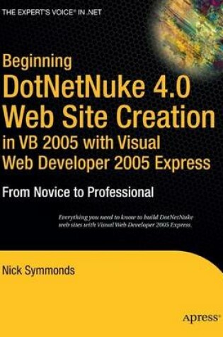Cover of Beginning DotNetNuke 4.0 Website Creation in VB 2005 with Visual Web Developer 2005 Express