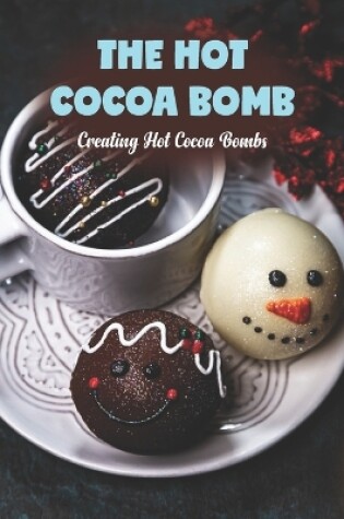 Cover of The Hot Cocoa Bomb