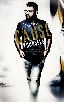 Book cover for Find A Cause Outside Yourself