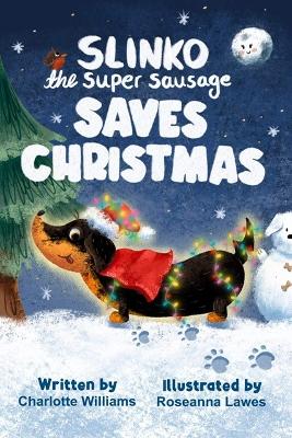 Book cover for Slinko the Super Sausage Saves Christmas