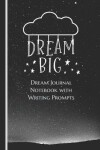 Book cover for Dream Journal Notebook with Writing Prompts