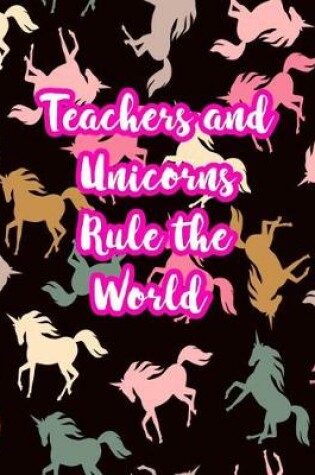 Cover of Teachers and Unicorns Rule the World