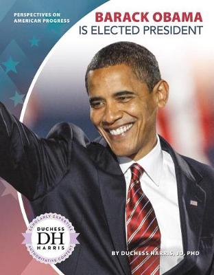 Book cover for Barack Obama Is Elected President