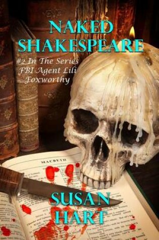 Cover of Naked Shakespeare: #2 in the Series FBI Agent Lili Foxworthy