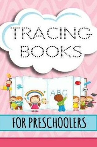 Cover of Tracing Books For Preschoolers