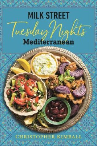 Cover of Milk Street: Tuesday Nights Mediterranean