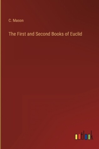 Cover of The First and Second Books of Euclid