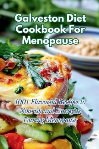 Cover of Galveston Diet Cookbook For Menopause