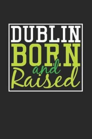 Cover of Dublin Born And Raised