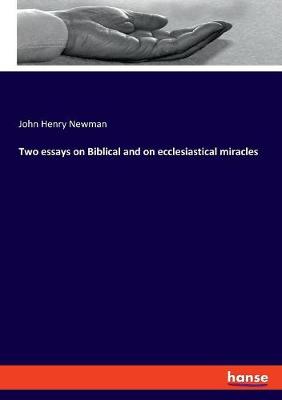 Book cover for Two essays on Biblical and on ecclesiastical miracles