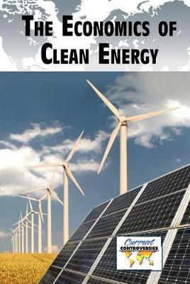 Cover of The Economics of Clean Energy