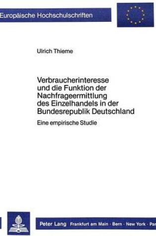 Cover of Verbraucherinteresse Und Die Funktion Der Nachfrageermittlung Des Einzelhandels in Der Bundesrepublik Deutschland