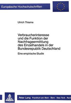 Cover of Verbraucherinteresse Und Die Funktion Der Nachfrageermittlung Des Einzelhandels in Der Bundesrepublik Deutschland