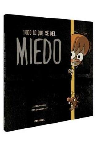 Cover of Todo Lo Que Sé del Miedo