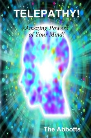 Cover of Telepathy! - Amazing Powers of Your Mind!