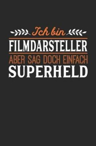 Cover of Ich bin Filmdarsteller aber sag doch einfach Superheld