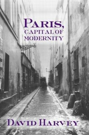 Cover of Paris, Capital of Modernity