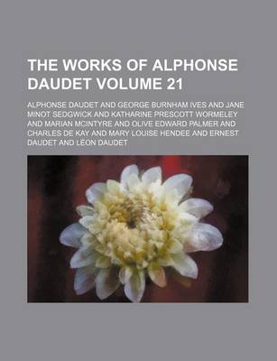 Book cover for The Works of Alphonse Daudet Volume 21