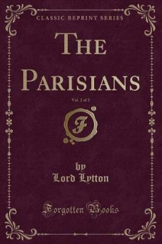 Cover of The Parisians, Vol. 2 of 2 (Classic Reprint)