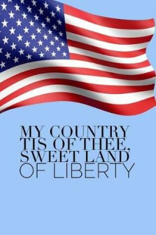 Cover of My Country Tis of Thee Sweet Land of Liberty