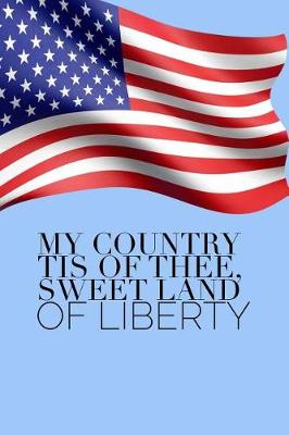Book cover for My Country Tis of Thee Sweet Land of Liberty