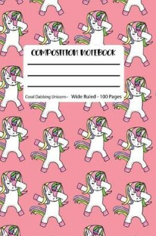 Cover of Composition Notebook Coral Dabbing Unicorn