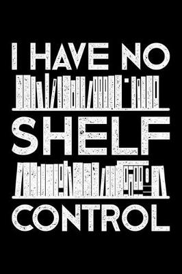 Book cover for I Have No Shelf Control