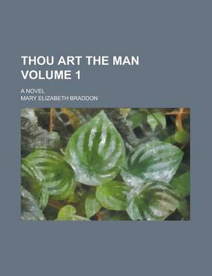 Book cover for Thou Art the Man; A Novel Volume 1