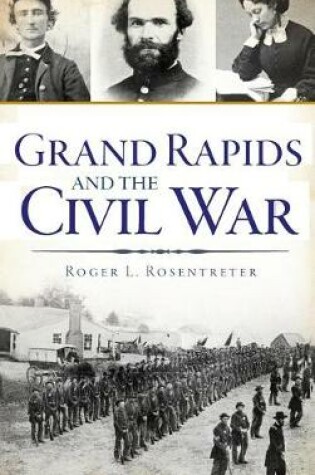 Cover of Grand Rapids and the Civil War