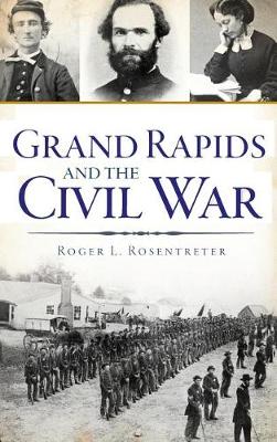 Book cover for Grand Rapids and the Civil War