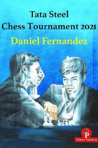 Cover of Tata Steel Chess Tournament 2021