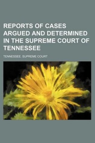 Cover of Reports of Cases Argued and Determined in the Supreme Court of Tennessee (Volume 91)