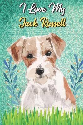 Book cover for I Love My Jack Russell