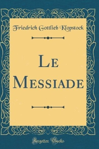 Cover of Le Messiade (Classic Reprint)