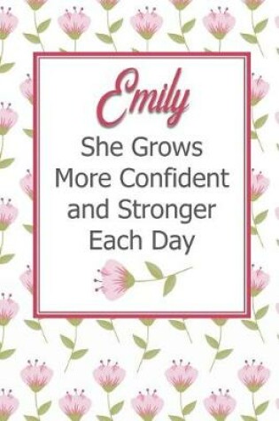 Cover of Emily She Grows More Confident and Stronger Each Day