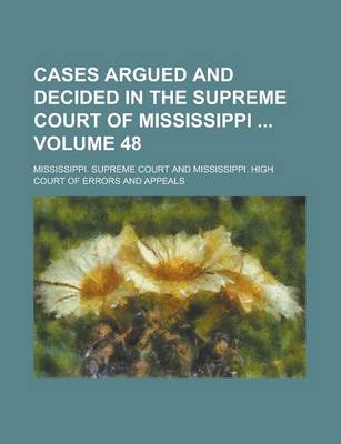 Book cover for Cases Argued and Decided in the Supreme Court of Mississippi Volume 48